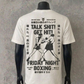 Talk Shit Get Hit (Back Print)| White Tee